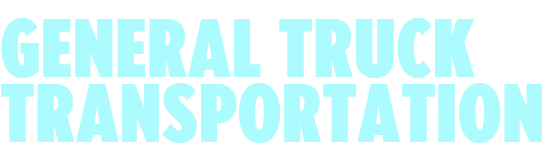 GENERAL TRUCK TRANSPORTATION