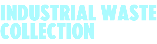 INDUSTRIAL WASTE COLLECTION