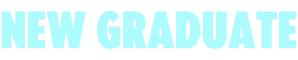 NEW GRADUATE